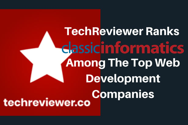 Classic Informatics Among Top Web Development Companies- TechReviewer