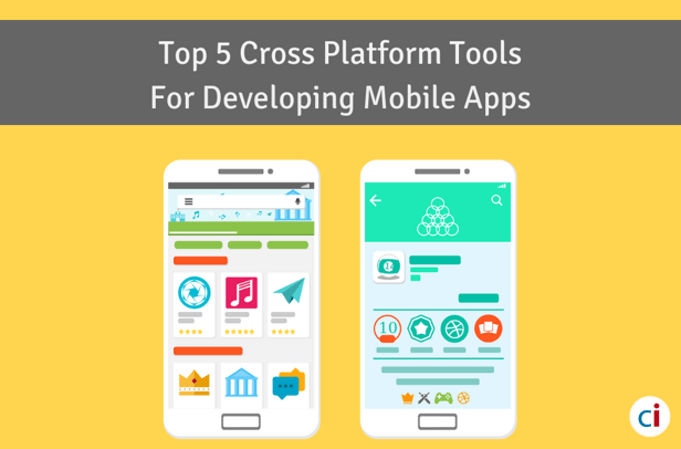 Top 5 Cross Platform Tools For Developing Mobile Apps