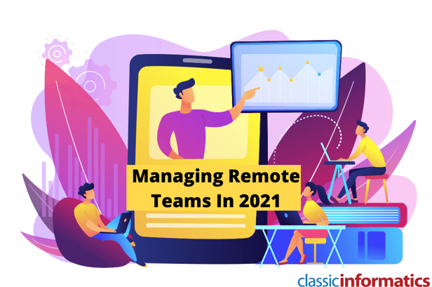 Managing Remote Development Team In 2022: Challenges, Tools, and Trends To Watch