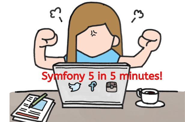 Symfony 5 in 5 minutes! Check out the latest version