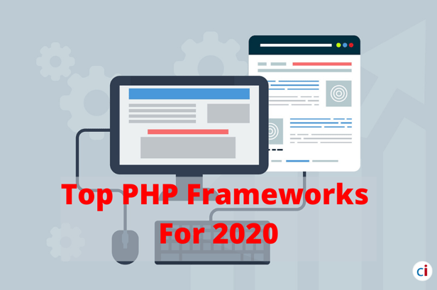 List Of Top PHP Frameworks You Can Use In 2020